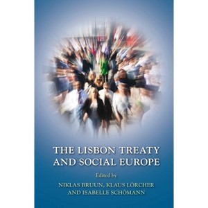 The Lisbon Treaty and Social Europe - by  Bruun (Hardcover) - 1 of 1