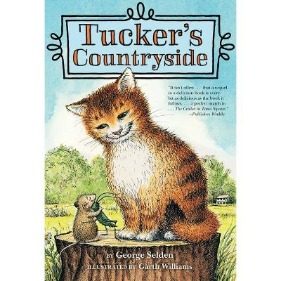 Tucker's Countryside - (Chester Cricket and His Friends) by  George Selden (Paperback)