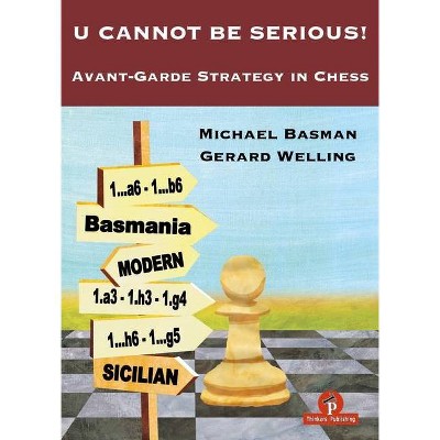 U Cannot Be Serious! - by  Basman & Welling (Paperback)