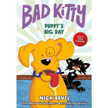 Bad Kitty: Puppy's Big Day (Full-Color Edition) - by  Nick Bruel (Hardcover)