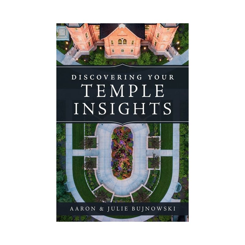 Discovering Your Temple Insights - by  Aaron Bujnowski & Julie Bujnowski (Paperback), 1 of 2