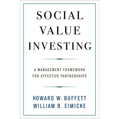 Social Value Investing - by Howard W Buffett & William B Eimicke