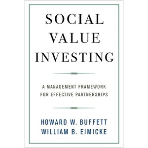 Social Value Investing - by Howard W Buffett & William B Eimicke - 1 of 1