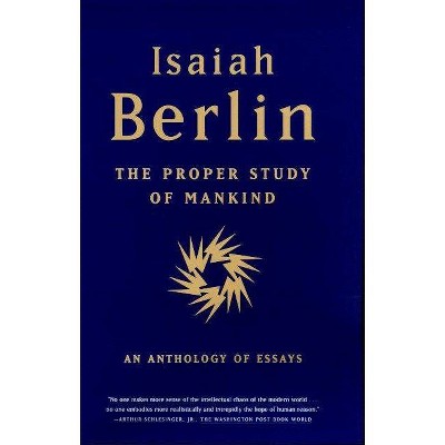 The Proper Study of Mankind - by  Isaiah Berlin (Paperback)