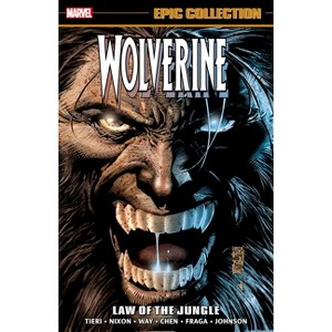 Wolverine Epic Collection: Law of the Jungle - by  Frank Tieri & Marvel Various (Paperback) - 1 of 1