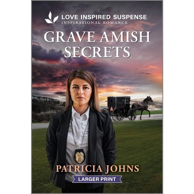 Grave Amish Secrets - Large Print by  Patricia Johns (Paperback)