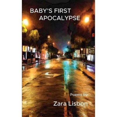 Baby's First Apocalypse - by  Zara Lisbon (Paperback)