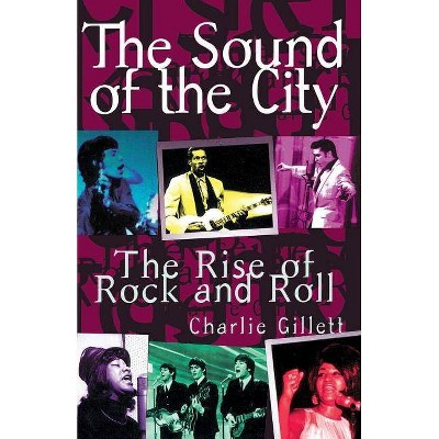 The Sound of the City - 2nd Edition by  Charlie Gillett (Paperback)