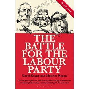 The Battle for the Labour Party - by  David Kogan & Maurice Kogan (Paperback) - 1 of 1