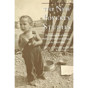 The New Poverty Studies - by  Judith G Goode & Jeff Maskovsky (Paperback) - 1 of 1