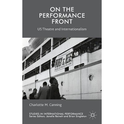 On the Performance Front - (Studies in International Performance) by  C Canning (Hardcover)