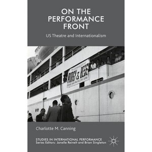 On the Performance Front - (Studies in International Performance) by  C Canning (Hardcover) - 1 of 1