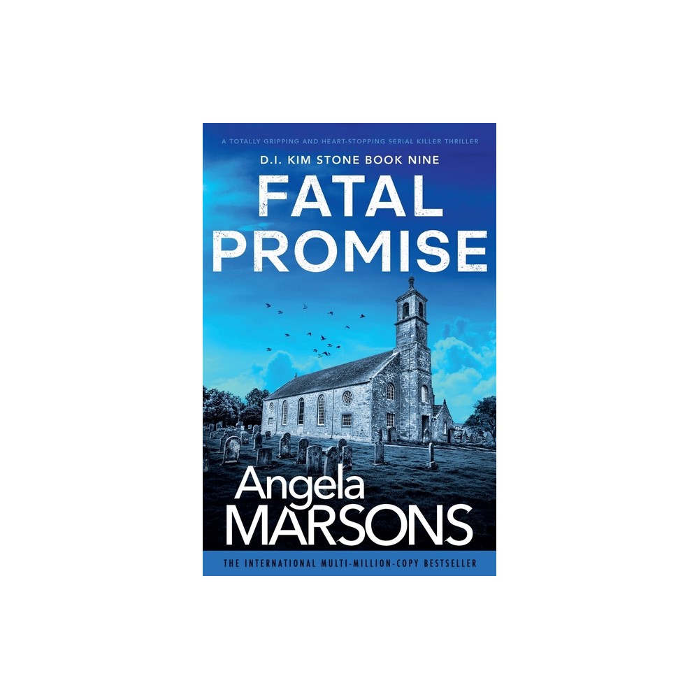 Fatal Promise - (Detective Kim Stone Crime Thriller) by Angela Marsons (Paperback)