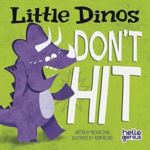 Little Dinos Don't Hit - by  Michael Dahl (Board Book) - 1 of 1