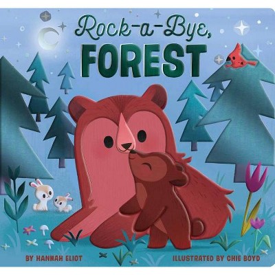 Rock-A-Bye, Forest - by  Hannah Eliot (Board Book)