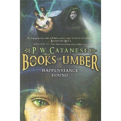 Happenstance Found, 1 - (Books of Umber) by  P W Catanese (Paperback)