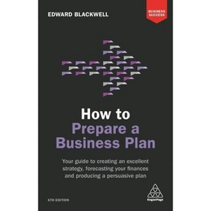 How to Prepare a Business Plan - (Business Success) 6th Edition by  Edward Blackwell (Paperback) - 1 of 1