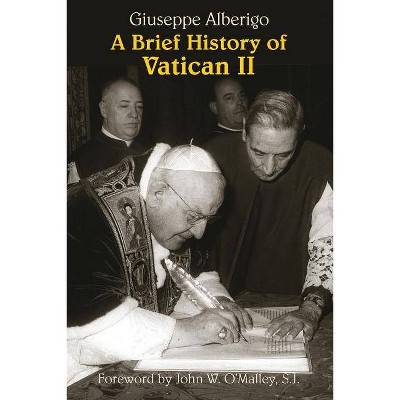 A Brief History of Vatican II - by  Giuseppe Alberigo (Paperback)