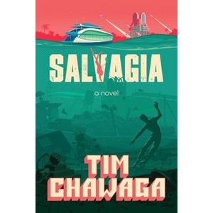 Salvagia - by  Tim Chawaga (Paperback) - 1 of 1