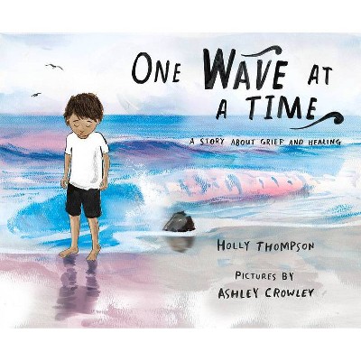 One Wave at a Time - by  Holly Thompson (Hardcover)