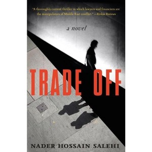 Trade Off - by  Nader Hossain Salehi (Paperback) - 1 of 1