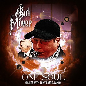 Bob Mover - One Soul - Duets With Tony Castellano (CD) - 1 of 1