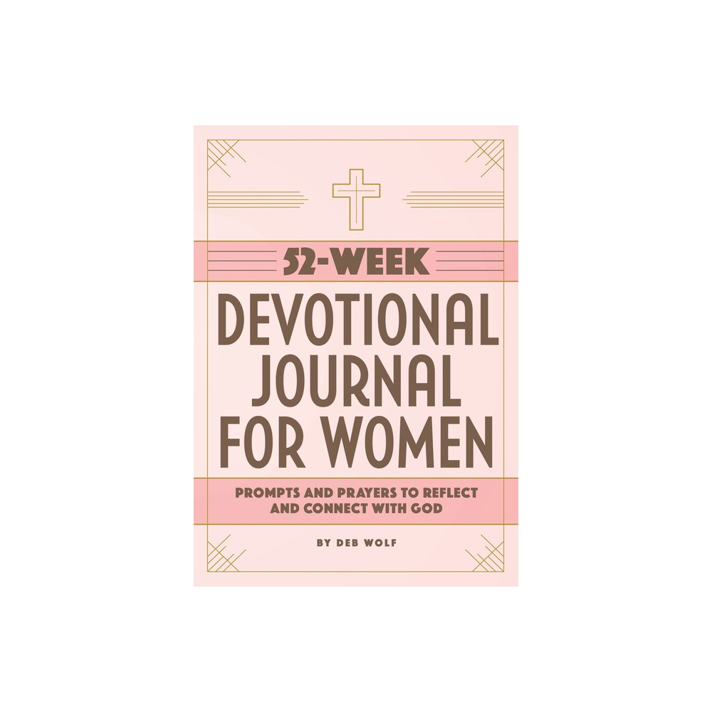 52-Week Devotional Journal for Women - by Deb Wolf (Paperback)