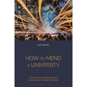 How to Mend a University - by  Ian M Kinchin (Hardcover) - 1 of 1
