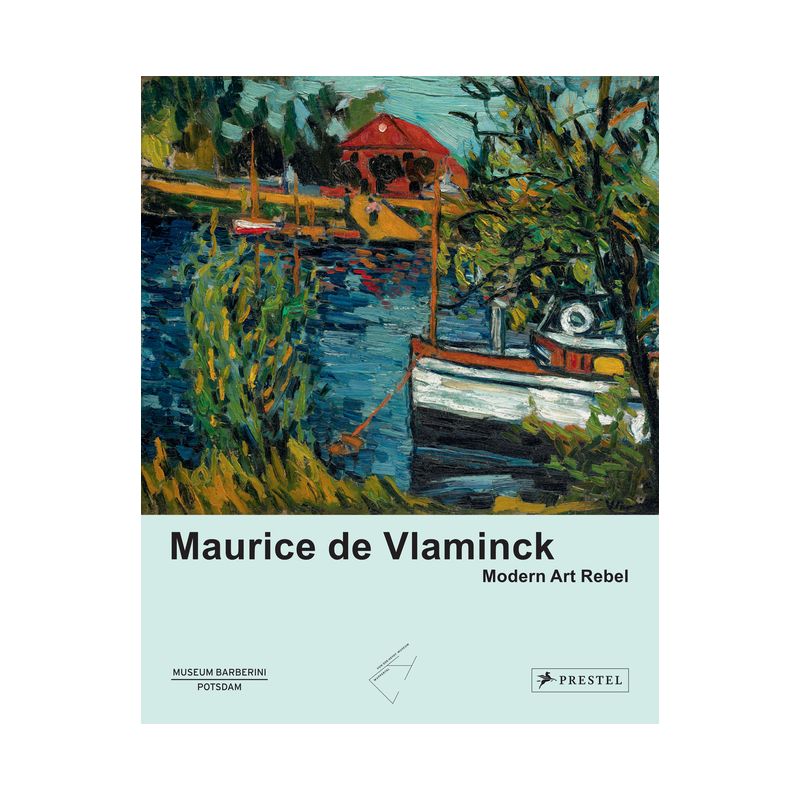 Maurice de Vlaminck - by  Roland Mönig & Michael Philipp & Anna Storm & Ortrud Westheider & Daniel Zamani (Hardcover), 1 of 2