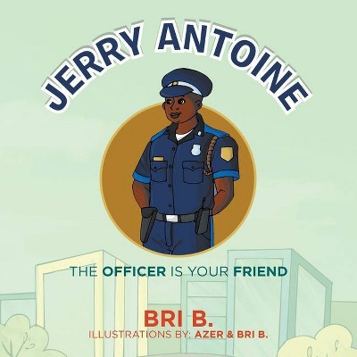 Jerry Antoine - by  Bri B (Paperback)