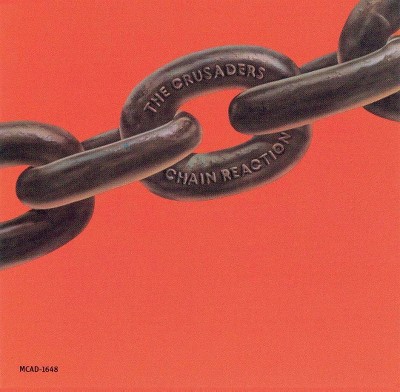 The Crusaders - Chain Reaction (CD)