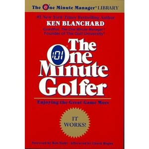 The One Minute Golfer - (One Minute Manager Library) by  Ken Blanchard (Paperback) - 1 of 1