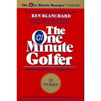 The One Minute Golfer - (One Minute Manager Library) by  Ken Blanchard (Paperback)