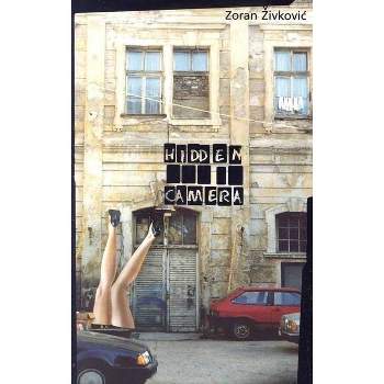 Hidden Camera - (Eastern European Literature) by  Zoran Zivkovic (Paperback)