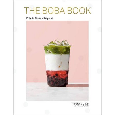 The Boba Book - by  Andrew Chau & Bin Chen (Hardcover)