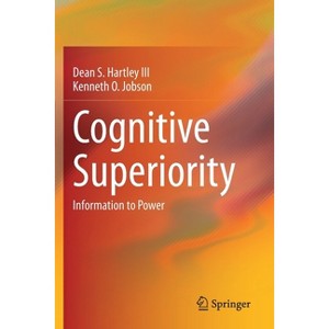 Cognitive Superiority - by  Dean S Hartley III & Kenneth O Jobson (Paperback) - 1 of 1