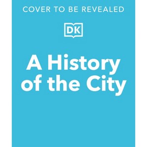 A History of the City - by  Leo Hollis (Hardcover) - 1 of 1