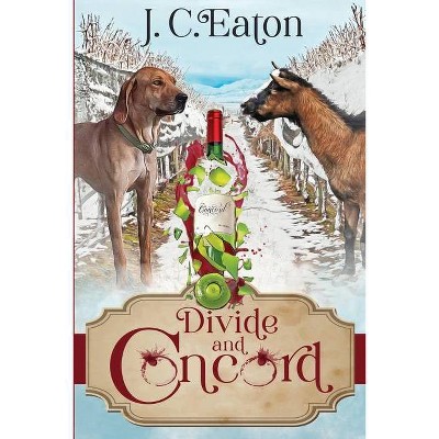 Divide and Concord - (The Wine Trail Mysteries) by  J C Eaton (Paperback)