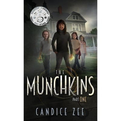 The Munchkins - by  Candice Zee (Hardcover)