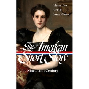 The American Short Story: The Nineteenth Century, Volume 2 (Loa #395) - (Library of America the American Short Story: The Nineteenth Century) - 1 of 1