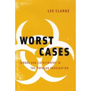 Worst Cases - by  Lee Clarke (Paperback) - 1 of 1