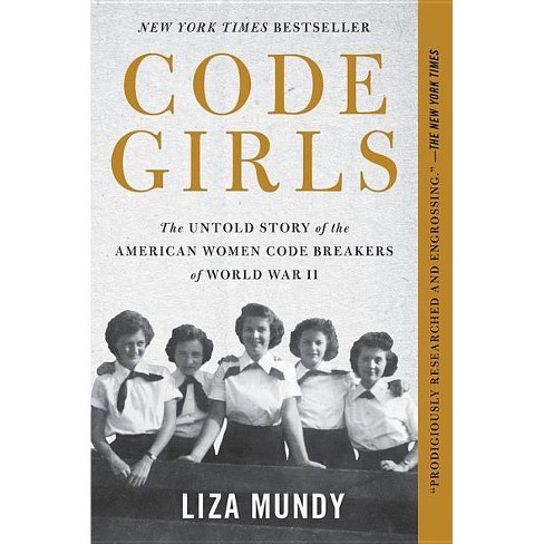 Code Girls: The True Story of the American Women Who Secretly Broke Codes  in World War II (Young Readers Edition) – American Museum of Science and  Energy