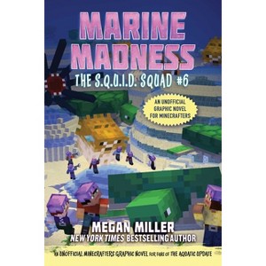 Marine Madness - (The S.Q.U.I.D. Squad) by  Megan Miller (Paperback) - 1 of 1