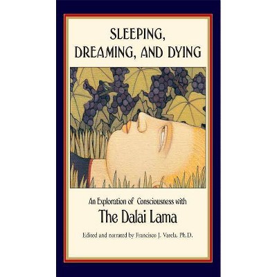 Sleeping, Dreaming, and Dying - by  Dalai Lama (Paperback)