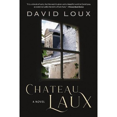 Chateau Laux - by  David Loux (Paperback)