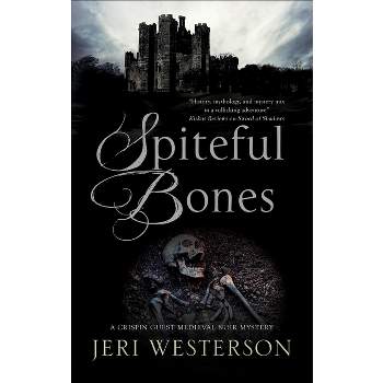 Spiteful Bones - (Crispin Guest Mystery) by  Jeri Westerson (Paperback)