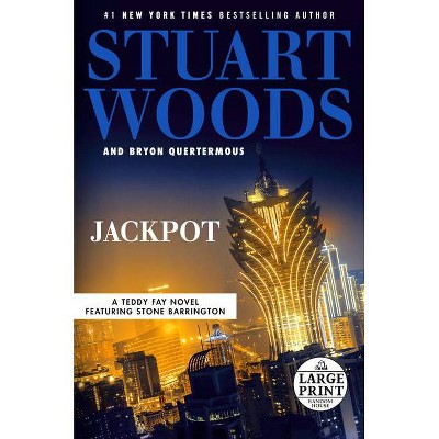 Jackpot - (Teddy Fay) Large Print by  Stuart Woods & Bryon Quertermous (Paperback)