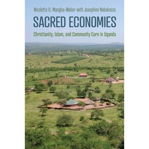 Sacred Economies - by  Nicolette Manglos-Weber (Hardcover) - 1 of 1