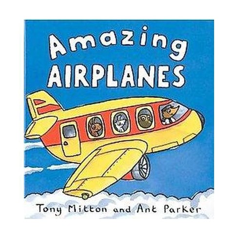 Amazing Airplanes (Hardcover) (Tony Mitton) : Target