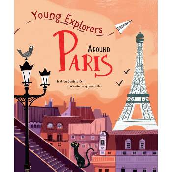 Around Paris - (Young Explorers) (Hardcover)